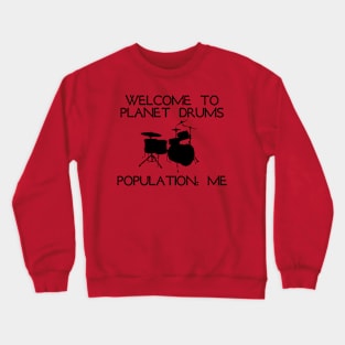 Welcome to Planet Drums Crewneck Sweatshirt